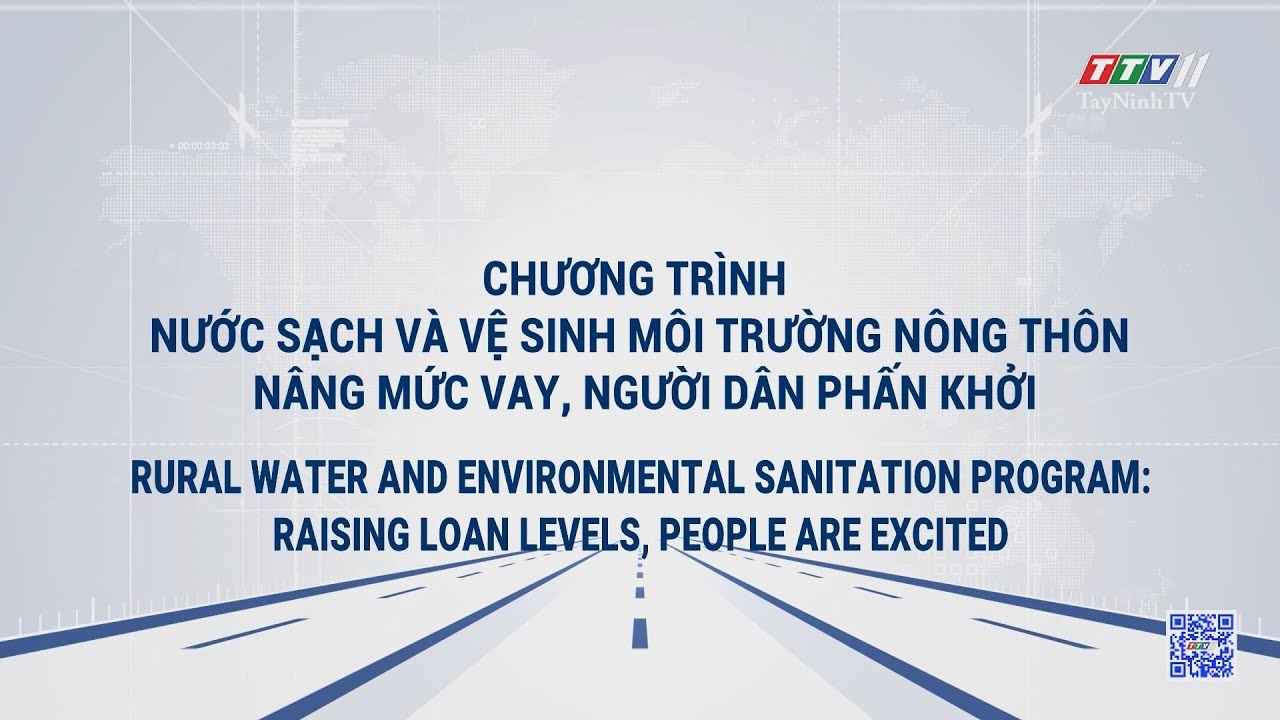 Chương trình Nước sạch và vệ sinh môi trường nông thôn: Nâng mức vay, người dân phấn khởi | TRUYỀN THÔNG CHÍNH SÁCH | TayNinhTVToday